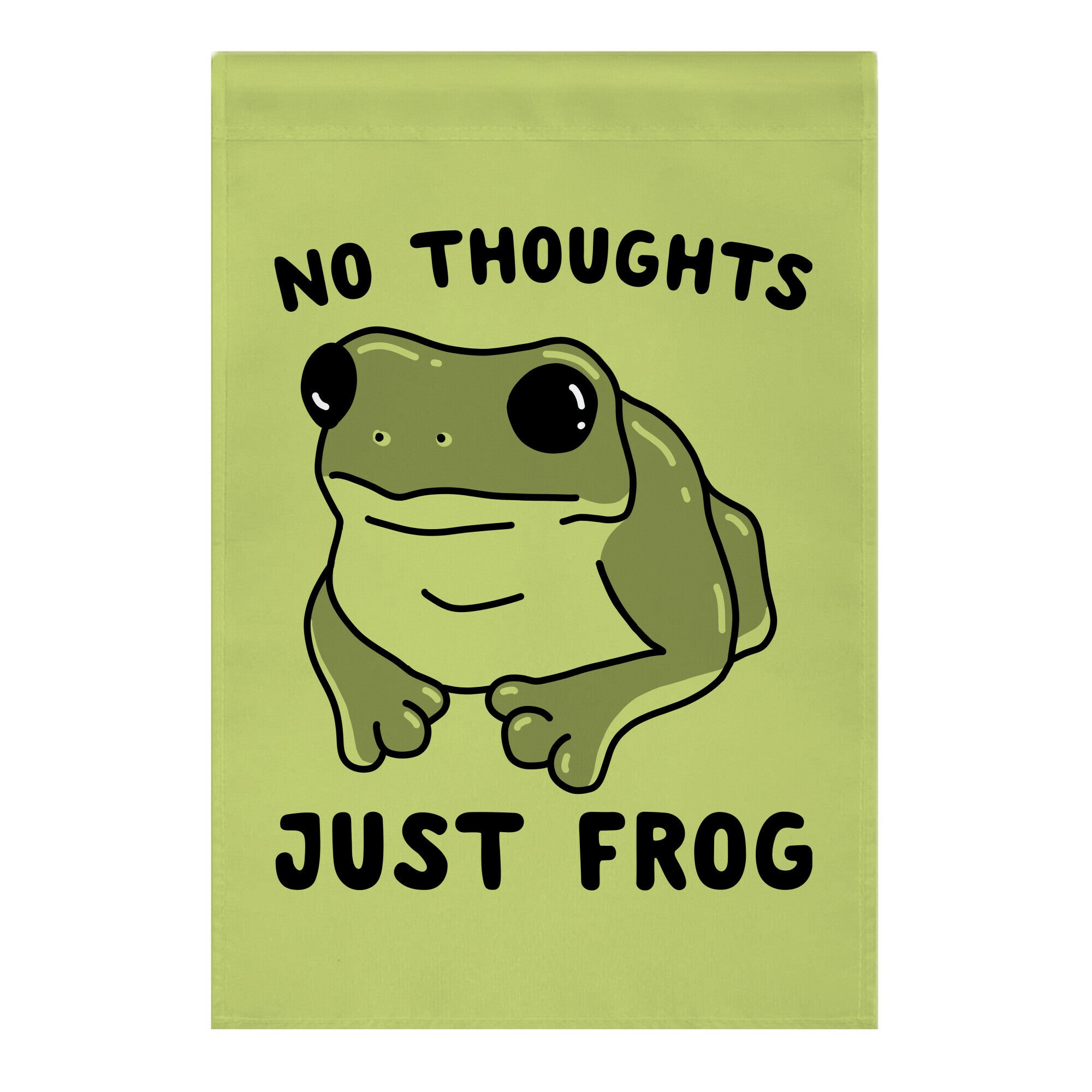 No Thoughts, Just Frog Garden Flag